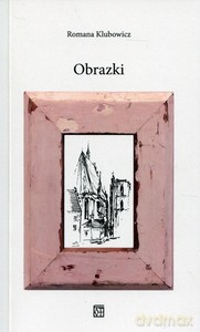 Obrazki - Romana Klubowicz [KSIĄŻKA]