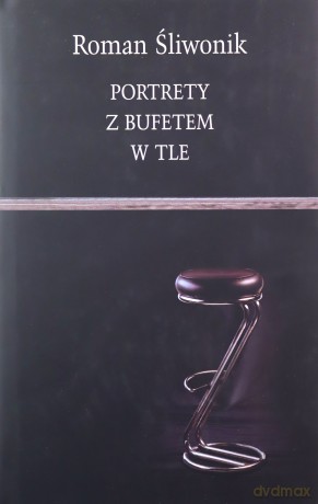 Portrety z bufetem w tle - Roman Śliwonik [KSIĄŻKA]