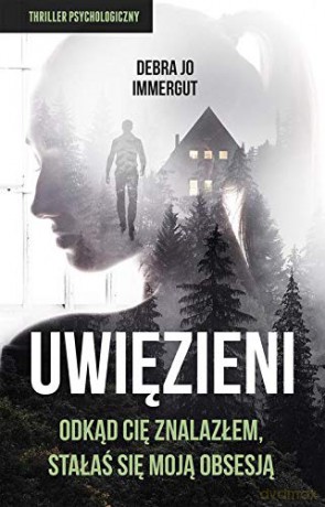 Uwięzieni - Debra Jo Immergut [KSIĄŻKA]