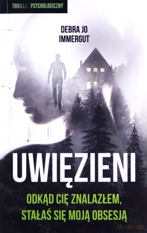 Uwięzieni - Debra Jo Immergut [KSIĄŻKA]