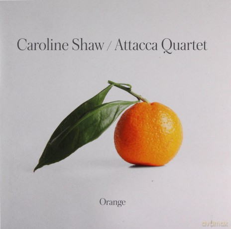 Attacca Quartet: Caroline Shaw: Orange [CD]