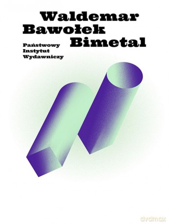 Bimetal - Waldemar Bawołek [KSIĄŻKA]