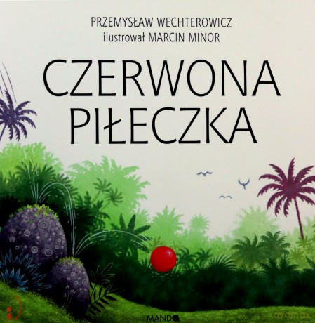 Czerwona piłeczka - Przemysław Wechterowicz [KSIĄŻKA]