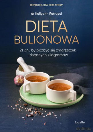 Dieta bulionowa - Kellyann Petrucci [KSIĄŻKA]