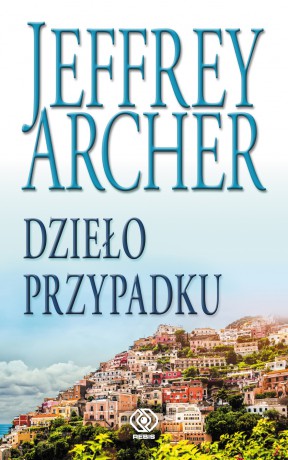 Dzieło przypadku - Jeffrey Archer [KSIĄŻKA]