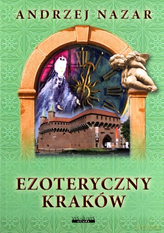 Ezoteryczny Kraków - Andrzej Nazar [KSIĄŻKA]