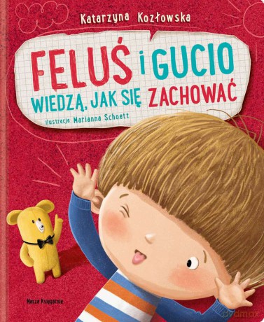 Feluś i Gucio wiedzą jak się zachować - Katarzyna Kozłowska [KSIĄŻKA]