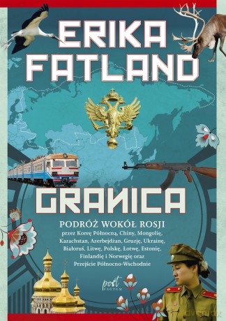 Granica. Podroż wokół Rosji - Erika Fatland [KSIĄŻKA]