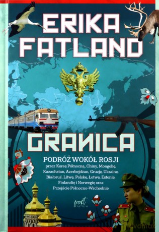 Granica. Podroż wokół Rosji - Erika Fatland [KSIĄŻKA]