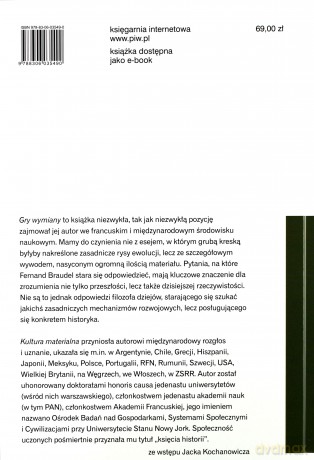 Gry wymiany. Kultura materialna, gospodarka i kapitalizm XV-XVIII wiek - Fernand Braudel [KSIĄŻKA]
