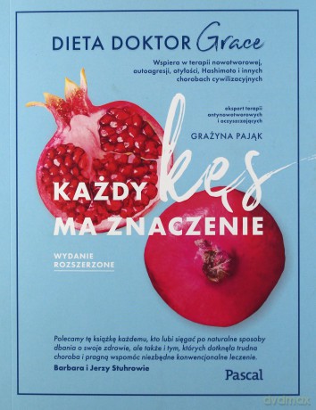 Każdy kęs ma znaczenie. Dieta Doktor Grace - Grażyna Pająk [KSIĄŻKA]
