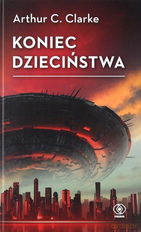 Koniec dzieciństwa - Arthur C. Clarke [KSIĄŻKA]