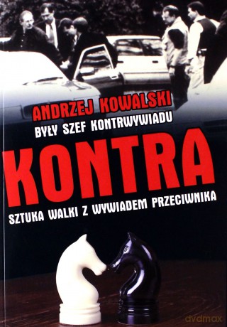 Kontra. Sztuka walki z kontrwywiadem przeciwnika - Andrzej Kowalski [KSIĄŻKA]