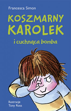 Koszmarny Karolek i cuchnąca bomba - Francesca Simon [KSIĄŻKA]