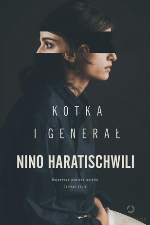 Kotka i generał - Nino Haratischwili [KSIĄŻKA]