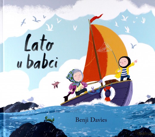 Lato u babci - Benji Davies [KSIĄŻKA]