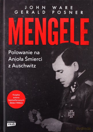 Mengele - John Ware, Gerald Posner [KSIĄŻKA]