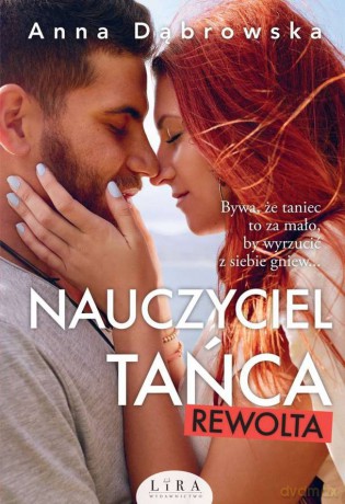 Nauczyciel tańca rewolta - Anna Dąbrowska [KSIĄŻKA]