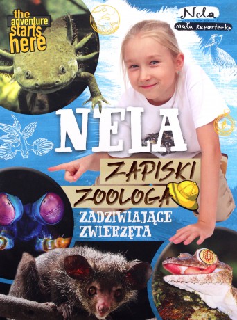 Nela. Zapiski zoologa. Zadziwiające zwierzęta - Nela Mała Reporterka [KSIĄŻKA]