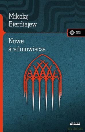 Nowe średniowiecze - Mikołaj Bierdiajiew [KSIĄŻKA]