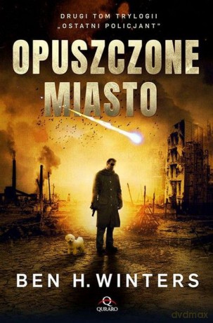 Opuszczone miasto. Ostatni policjant (Tom 2) - Ben H. Winters [KSIĄŻKA]