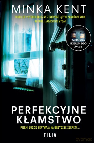Perfekcyjne kłamstwo - Minka Kent [KSIĄŻKA]