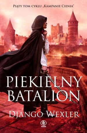 Piekielny batalion. Kampanie cienia - Django Wexler [KSIĄŻKA]