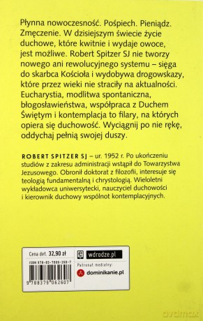 Pięć filarów życia duchowego. Praktyczny przewodnik po modlitwie dla zabieganych - Robert Spitzer [KSIĄŻKA]