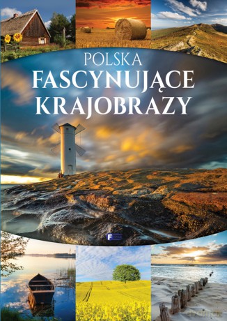 Polska. Fascynujące krajobrazy [KSIĄŻKA]