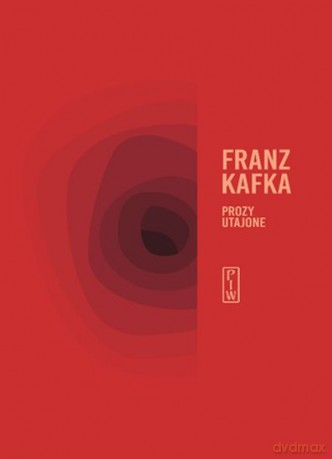 Prozy utajone - Franz Kafka [KSIĄŻKA]