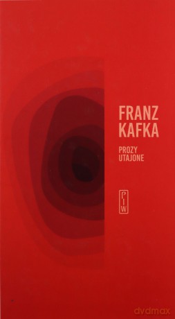 Prozy utajone - Franz Kafka [KSIĄŻKA]