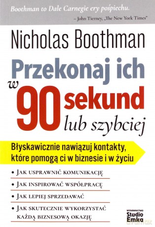 Przekonaj ich w 90 sekund lub szybciej - Nicholas Boothman [KSIĄŻKA]