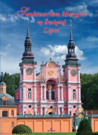 Sanktuarium Maryjne w Świętej Lipce - Anna Paterek [KSIĄŻKA]