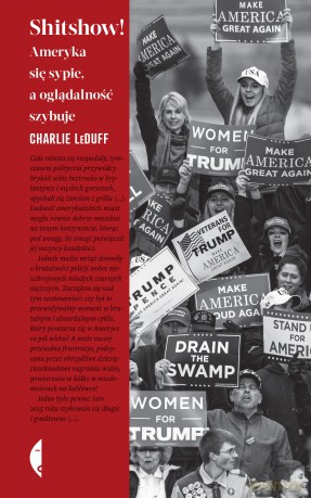 Shitshow. Ameryka się sypie a oglądalność szybuje - Charlie Leduff [KSIĄŻKA]