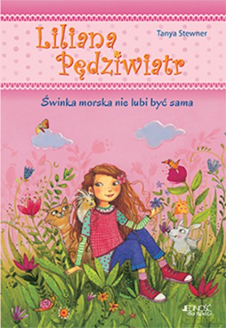 Świnka morska nie lubi być sama (Tom 2) Liliana Pędziwiatr - Tanya Stewner [KSIĄŻKA]