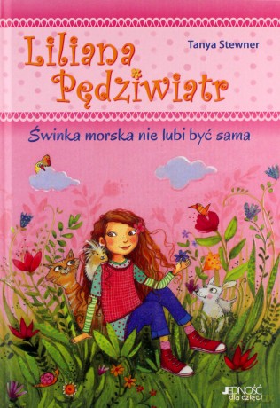 Świnka morska nie lubi być sama (Tom 2) Liliana Pędziwiatr - Tanya Stewner [KSIĄŻKA]