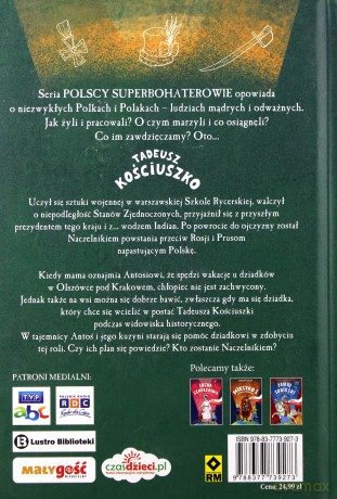 Tadeusz Kościuszko. Wakacje z wodzem. Polscy superbohaterowie - Izabela Degórska [KSIĄŻKA]
