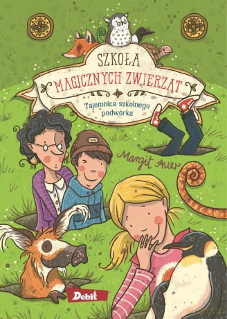 Tajemnica szkolnego podwórka. Szkoła magicznych zwierząt (Tom 2) - Margit Auer [KSIĄŻKA]