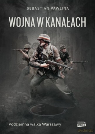 Wojna w kanałach - Pawlina Sebastian [KSIĄŻKA]