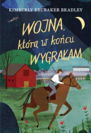 Wojna, którą w końcu wygrałam - Kimberly Brubaker Bradley [KSIĄŻKA]