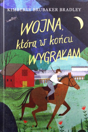 Wojna, którą w końcu wygrałam - Kimberly Brubaker Bradley [KSIĄŻKA]