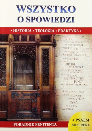 Wszystko o spowiedzi. Historia, teologia, praktyka - Wacław Stefan Borek [KSIĄŻKA]