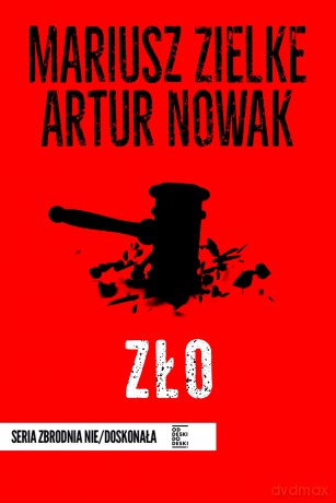 Zło - Artur Nowak, Mariusz Zielke [KSIĄŻKA]