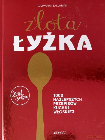 Złota łyżka. 1000 najlepszych przepisów kuchni włoskiej - Giovanni Ballarini [KSIĄŻKA]