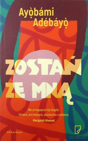 Zostań ze mną - Ayobami Adebay [KSIĄŻKA]