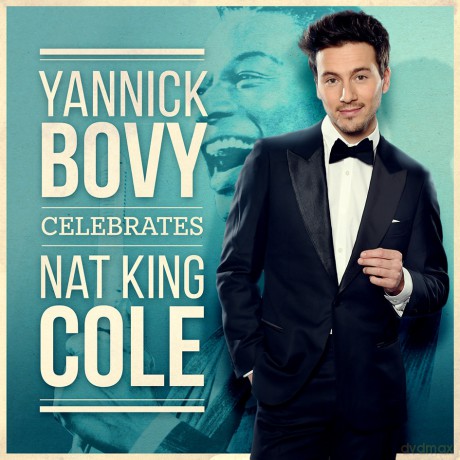 Yannick Bovy: Celebrates Nat King Cole [CD]