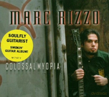 Marc Rizzo: Colossalmyopia [CD]
