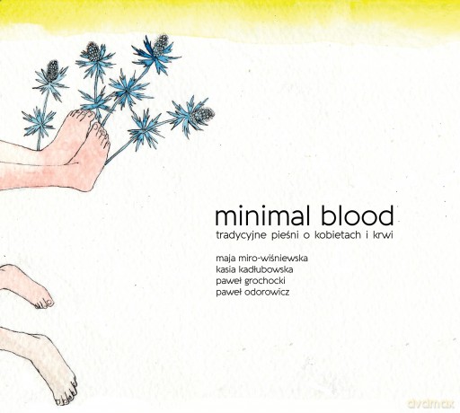 Minimal Blood: Tradycyjne pieśni o kobietach i krwi (digipack) [CD]
