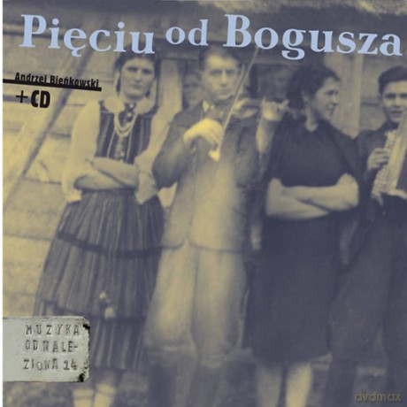 Andrzej Bieńkowski: Pięciu od Bogusza (digibook) [CD]