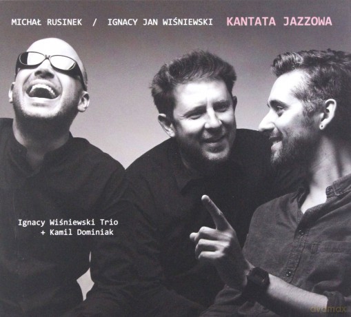 Ignacy Jan Wiśniewski: Kantata Jazzowa [CD]